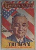 Truman De labrador a presidente ( Col. Celebridades, biografías noveladas y aventuras, 35 ) | 169507 | John L Martin