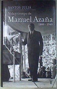 Vida y Tiempo de Manuel Azaña. 1880-1940 | 180850 | Juliá Díaz, Santos (1940- )