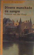 Dinero manchado de sangre | 183482 | Vlugt, Simone van der