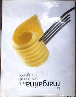 La margarina en la gastronomía del siglo XXI | 184606 | Ciencias de la Alimentación, Catedra Ferran Adrià de Cultura Gastronómica y