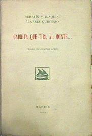 Cabrita Que Tira Al Monte | 48587 | Alvarez Quintero Serafín Joaqu