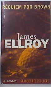 Requiem Por Brown | 2096 | Ellroy James