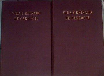 Vida y reinado de Carlos II ( I y II Obra Completa ) La minoridad Los Dos matrimonios La sucesion | 167359 | Maura Gamazo, Gabriel, Duque de Maura