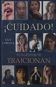 ¡Cuidado! tus gestos te traicionan | 144959 | Portillo, Miguel/Cabana, Guy