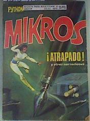 Mikros: Atrapado y otras narraciones Python numero 10: | 160326 | J B Miguel