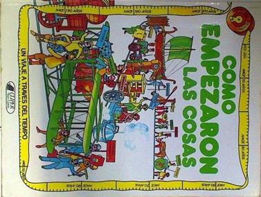 Cómo empezaron las cosas. Un viaje a traves del tiempo | 78304 | Mac Neil, Mary Jean/Colin King ( Ilustrador )