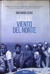 Cálido viento del Norte relatos de disidentes de las ideologías dominantes en Suecia, Noruega, Din | 185317 | Cejas Arroyo, José Miguel