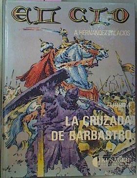 El CID 4 La Cruzada De Barbastro | 65462 | Hernandez Palacios A ( Textos y dibujos)