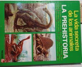 La Vida Secreta De Los Animales La Prehistoria | 63792 | Cuisin Michel