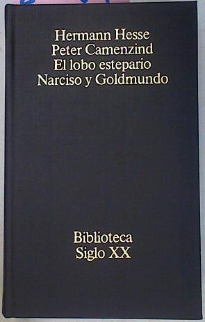 Peter Camenzind El Lobo Estepario. Narciso y Goldmundo | 25084 | Hesse Hermann