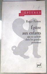Épître aux enfants qui se cachent dans les grandes personnes | 175087 | Perron, Roger