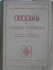 Ortografía de la lengua española y Reglas para la corrección de pruebas de imprenta Vol.II | 145447 | R.P. Hilario de Arenys de Mar