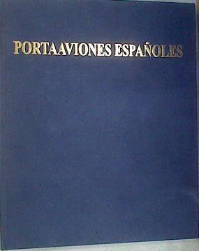 Los portaviones españoles | 175470 | Busquets i Vilanova, Camil/Campanera, Albert/Coello, Juan Luis