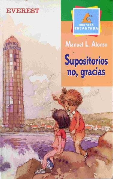 Supositorios no, gracias | 138915 | Alonso, Manuel L.(Manuel Luis Alonso Gómez)
