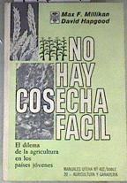 No hay cosecha fácil. El dilema de la agricultura en los países jóvenes. | 176007 | Max F.Millikan/David Hapgood.