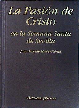 La Pasión de Cristo en la Semana Santa de Sevilla | 138819 | Martos Núñez, Juan Antonio