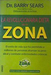 La Revolucionaria Dieta De La Zona | 25342 | Sears Barry