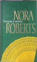Tentando Al Destino | 8735 | Roberts Nora