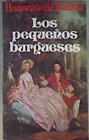 Los Pequeños burgueses | 172191 | Balzac, Honoré de/de Balzac, Honorato