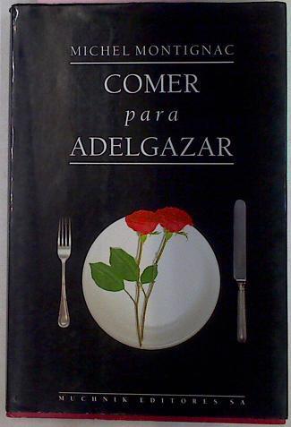 Comer Para Adelgazar | 52626 | Montignac Michel
