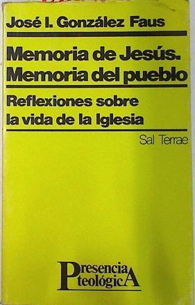 Memoria de Jesús. Memoria del pueblo: Reflexiones sobre la vida de la Iglesia | 75163 | González Faus, José Ignacio