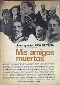 Mis Amigos Muertos | 44463 | Luca De Tena Juán Ignacio