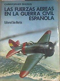 La Fuerzas Aereas en la Guerra Civil Española | 175464 | Shores, Christopher