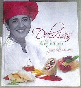 Delicias de Eva Arguiñano para hacer en casa | 169993 | Arguiñano, Eva