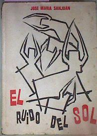 El Ruido Del Sol | 16147 | Sanjuan Jose Maria