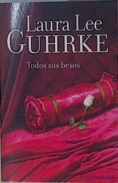 Todos sus besos | 153562 | Guhrke, Laura Lee/Turró Casanovas, Anna