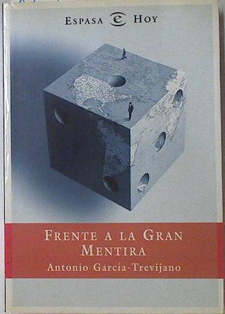 Frente a la gran mentira | 127909 | García-Trevijano, Antonio
