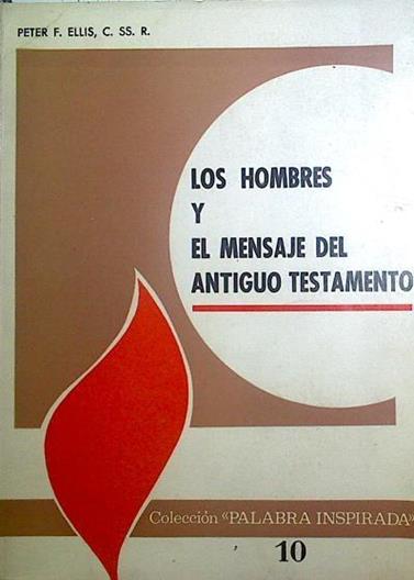 Los hombres y el mensaje del antiguo testamento | 118402 | Peter F. Ellis