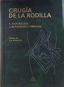 Cirugía de la rodilla | 172316 | Salvador Josa Bullich/José de Palacios y Carvajal/Prólogo de P.G. Marchetti
