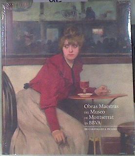 Obras maestras del Museo de  Montserrat en BBVA : de Caravaggio a Picasso | 180877 | Fontbona, Francesc, col., Laplana Puy, Josep de Ca, VVAA