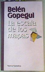 La escala de los mapas | 162591 | Ruiz de Gopegui, Belén