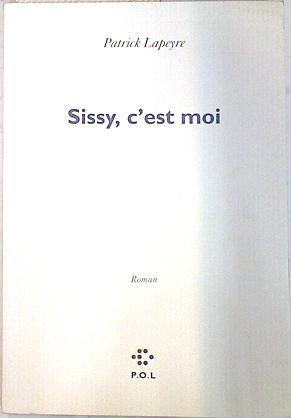 Sissy, c'est moi | 74239 | Lapeyre, Patrick