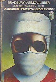 "Lo Mejor De ""Fantasy & Science Fiction""" | 43286 | "Bradbury; Asimov; Leiber;, Vv.Aa/Sturgeon; Anderson; Blish"