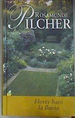 Flores Bajo La Lluvia | 998 | Pilcher Rosamunde