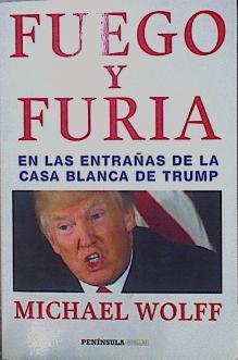 Fuego y furia. En las entrañas de la Casa Blanca de Trump | 153293 | Michael Wolff