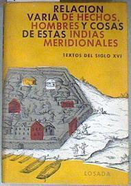 Relación varia de hechos, hombres y cosas de estas indidas meridionales. Textos del siglo XVI | 181349 | Salas, Alberto/Vázquez, Andrés Ramón