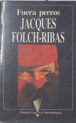 Fuera perros | 125029 | Folch Ribas, Jacques