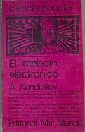 El intelecto electrónico | 167407 | Kondrátov, A.