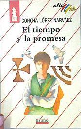 El tiempo y la promesa | 136212 | López Narváez, Concha