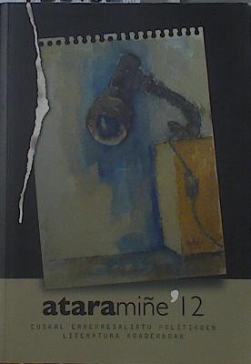 Ataramiñe 12 Euskal Errepresaliatu politikoen literatura koadernoak | 123182 | VVAA