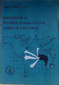 Historia de la esclavitud negra en las Américas y el Caribe | 184548 | Edet Uya, Okon