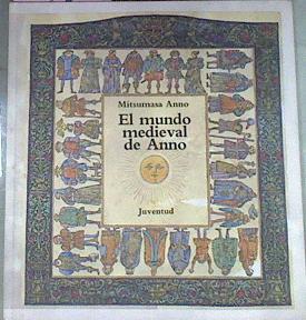 El mundo medieval de Anno | 73350 | Mitsumasa Anno/Maria de Roda ( Traduccion)