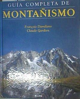 Guía completa de montañismo | 170561 | Damilano, François/Gardien, Claude