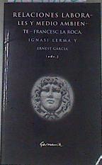 Relaciones laborales y medio ambiente | 174882 | Ignasi, ed.  lit., Lerma/Ernest, ed.lit., García