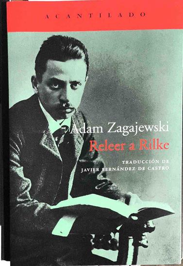 Releer a Rilke | 187436 | Zagajewski, Adam (1945-)