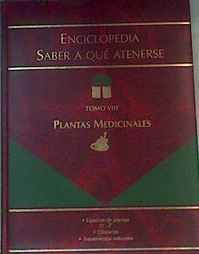 Plantas medicinales Tom. VIII:Especies de plantas H-Z Glosarios,tratamientos naturales | 163847 | Varios